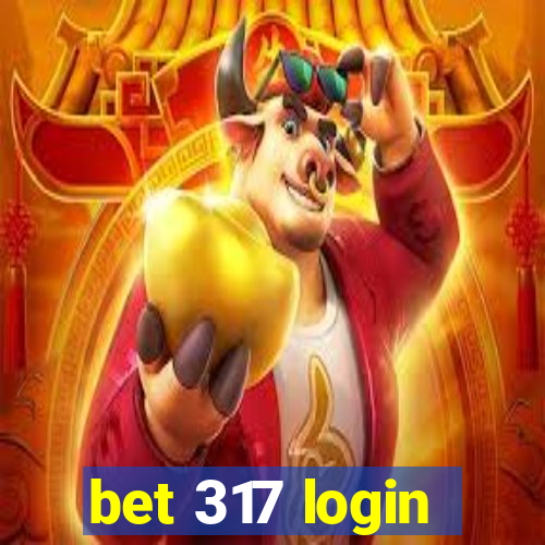 bet 317 login